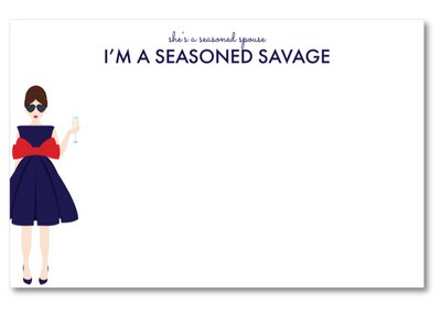 Note card with illustration of a woman in a dress and sunglasses, text 'I'm a seasoned savage' on a white background.