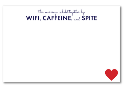 Card with text 'This marriage is held together by WIFI, CAFFEINE, and SPITE' and a red heart on a white background
